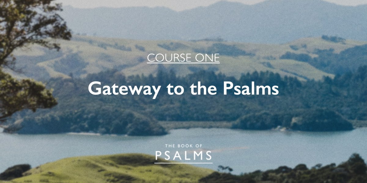 Psalms Part 1: Gateway to the Psalms (G)